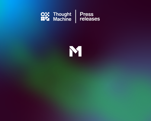 M1 selects Thought Machine to power The Finance Super App™